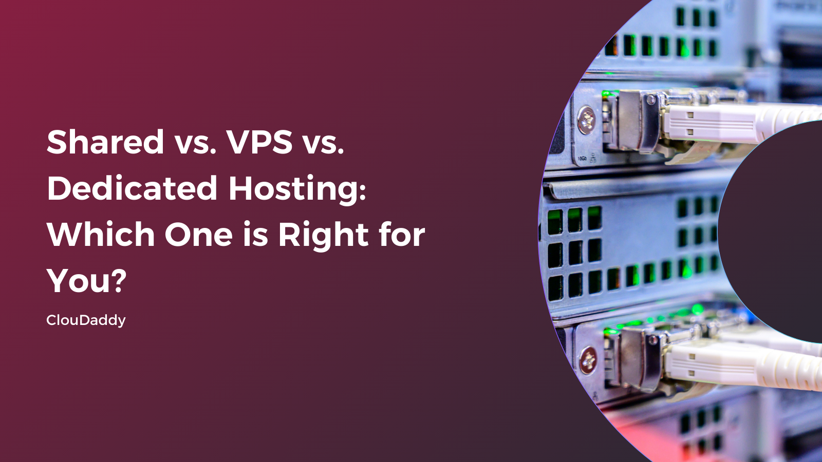 Shared vs. VPS vs. Dedicated Hosting: Which One is Right for You?